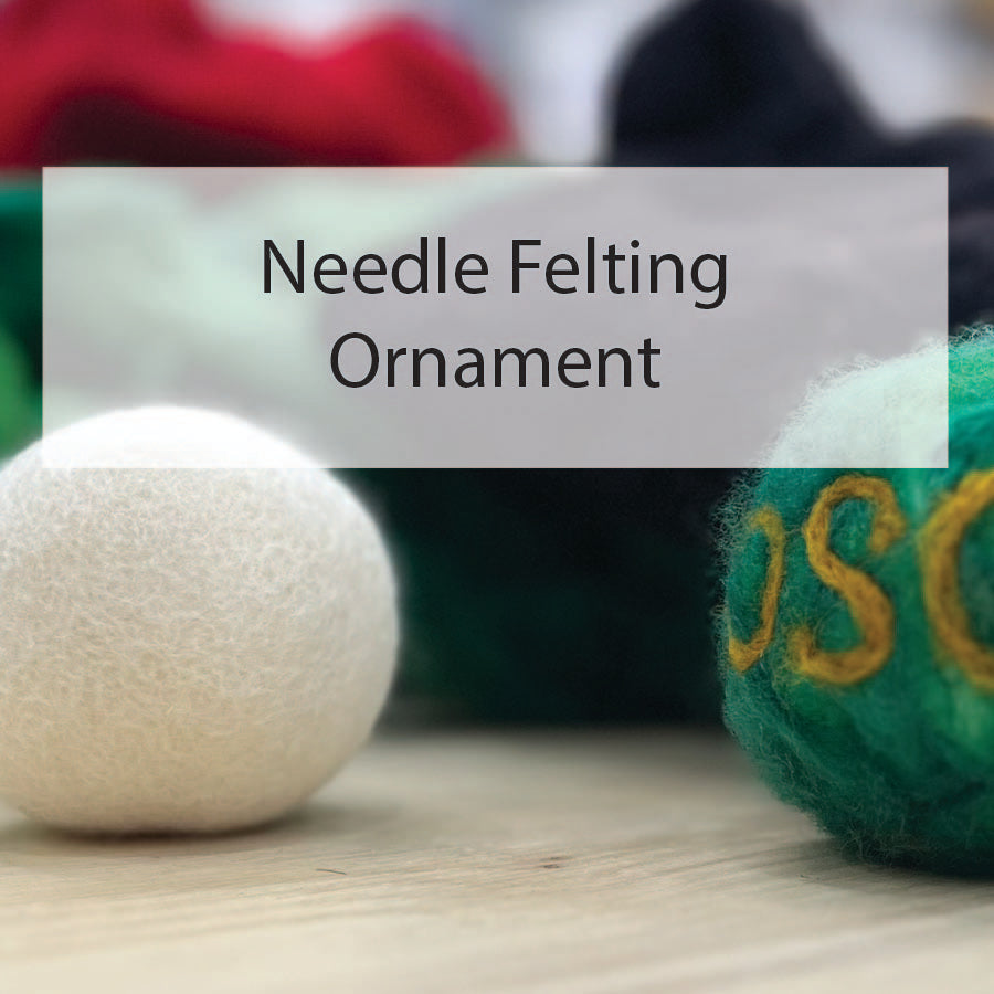 Needle Felting Ornament - December 14th 10am-Noon