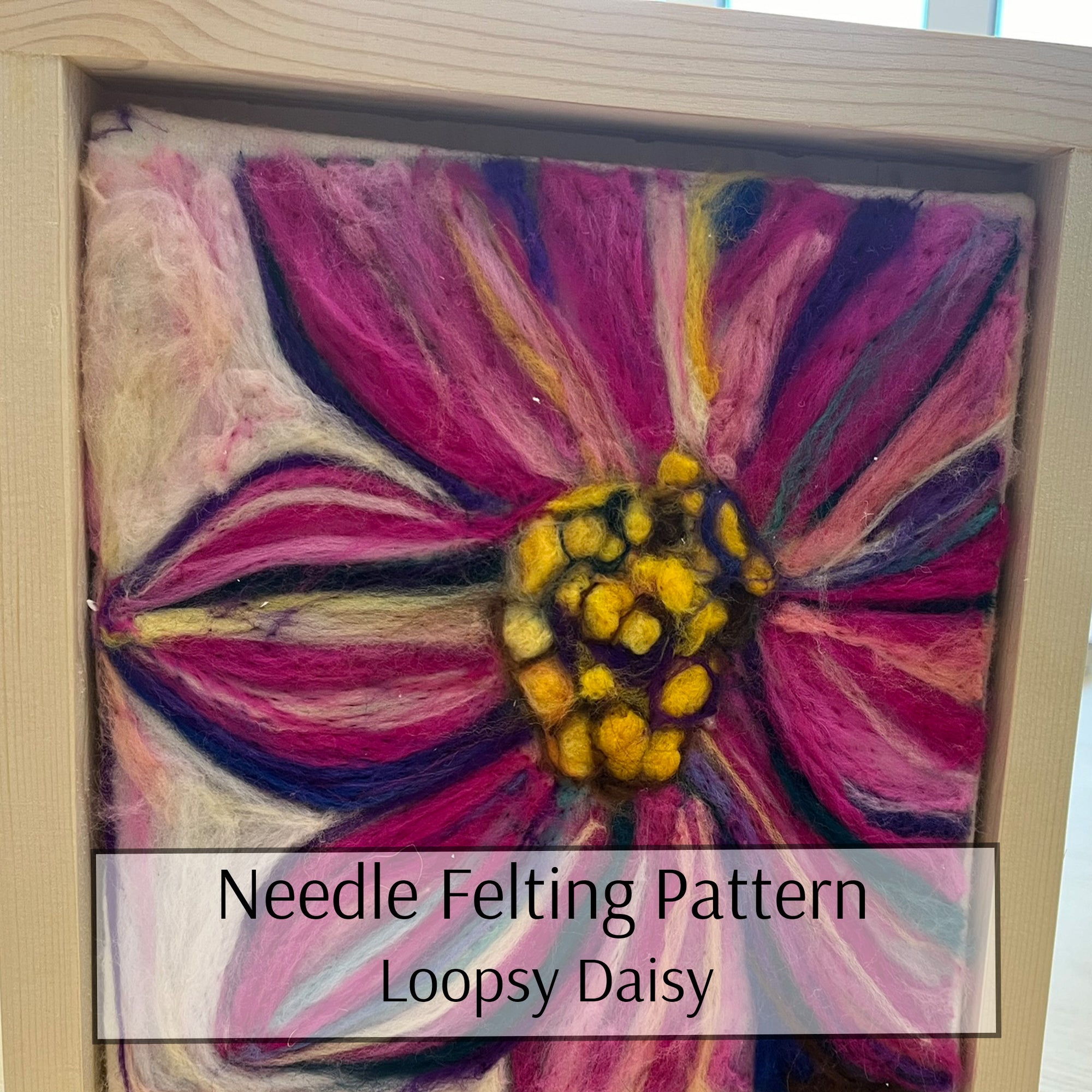 Needle Felting Pattern - Loopsy Daisy