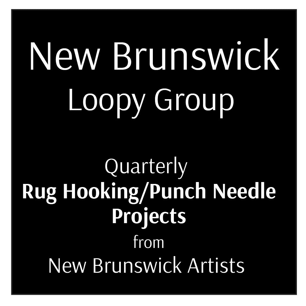 New Brunswick - Quarterly Subscription Rug Hooking/Punch Needle